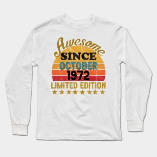 Awesome Since October 1972 50 Year Old 49th Birthday gift Long Sleeve T-Shirt